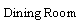 Text Box: Dining Room