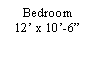 Text Box: Bedroom12� x 10�-6�