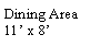 Text Box: Dining Area11� x 8�