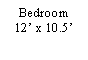 Text Box: Bedroom12� x 10.5�