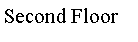 Text Box: Second Floor