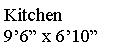 Text Box: Kitchen9�6� x 6�10�