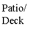 Text Box: Patio/Deck