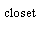 Text Box: closet